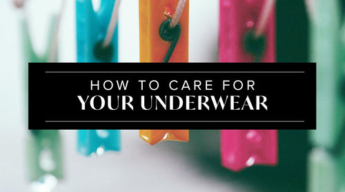 Lingerie Care: How to Take Care of your Intimate Wear